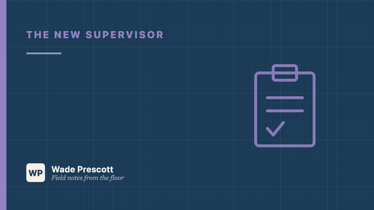 A New Supervisor's First Week on the Floor: A 5-Day Plan
